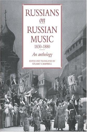 Russians on Russian Music, 18301880: An Anthology