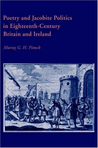 Poetry and Jacobite politics in eighteenth-century Britain and Ireland