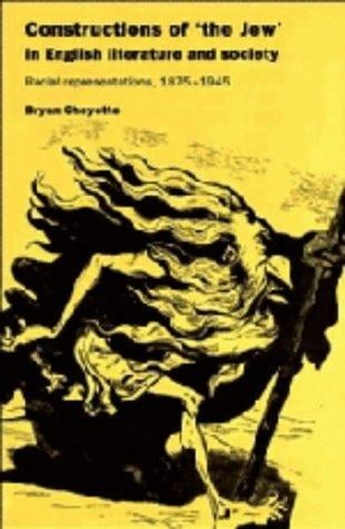 Constructions of 'the Jew' in English Literature and Society: Racial Representations, 18751945
