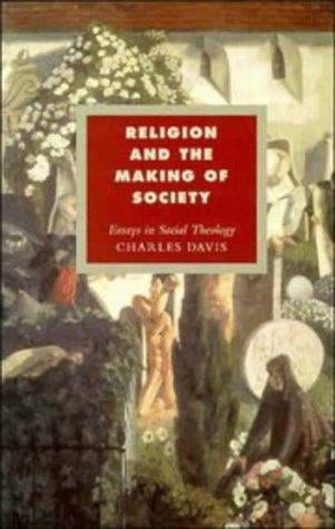 Religion and the making of society: essays in social theology