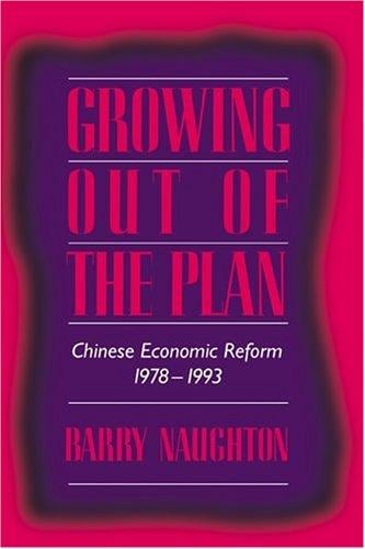Growing out of the plan: Chinese economic reform, 1978-1993