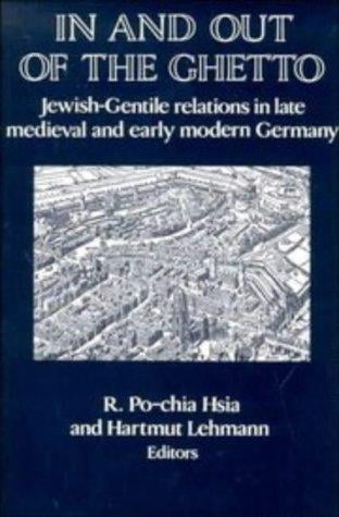 In and out of the ghetto: Jewish-gentile relations in late medieval and early modern Germany