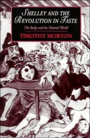 Shelley and the Revolution in taste: the body and the natural world