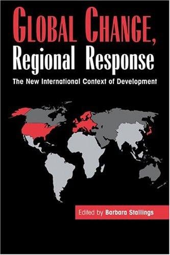 Global Change, Regional Response: The New International Context of Development