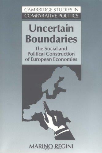 Uncertain boundaries: the social and political construction of European economies