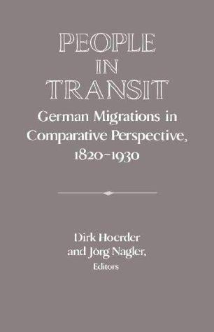 People in transit: German migrations in comparative perspective, 1820-1930