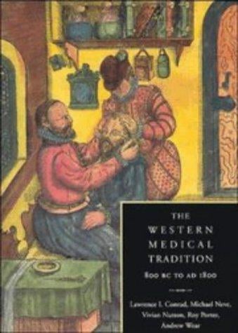 The Western Medical Tradition: 800 BC1800 AD