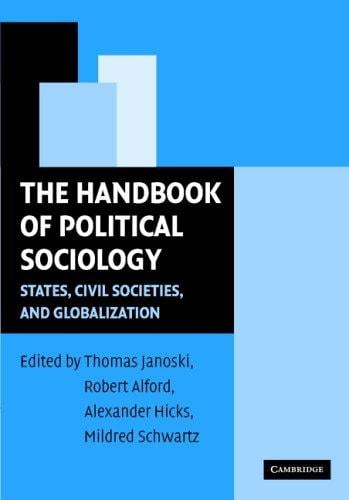 The Handbook of Political Sociology: States, Civil Societies, and Globalization