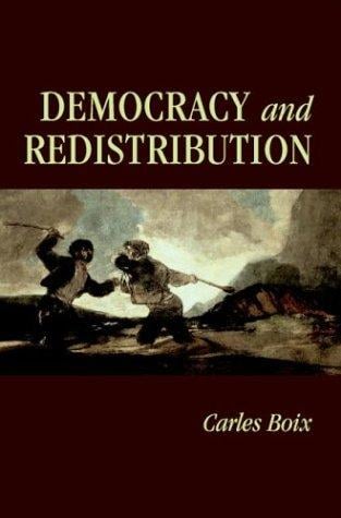 Democracy and Redistribution (Cambridge Studies in Comparative Politics)