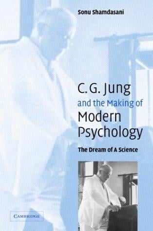 Jung and the Making of Modern Psychology: The Dream of a Science
