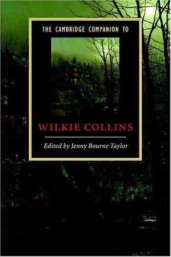 The Cambridge Companion to Wilkie Collins (Cambridge Companions to Literature)