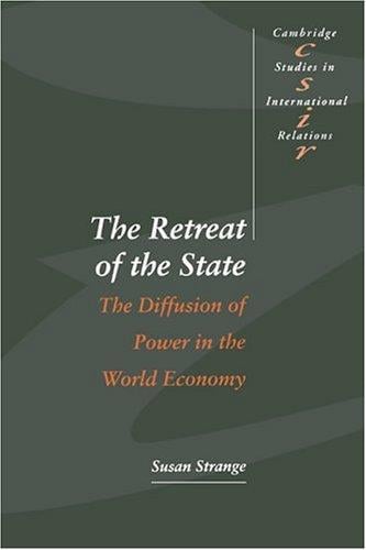 The Retreat of the state: the diffusion of power in the world economy