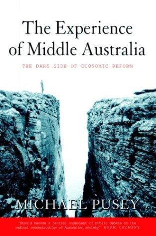 The experience of middle Australia: the dark side of economic reform