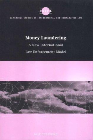 Money Laundering: A New International Law Enforcement Model (Cambridge Studies in International and Comparative Law)