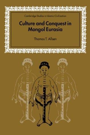 Culture and conquest in Mongol Eurasia