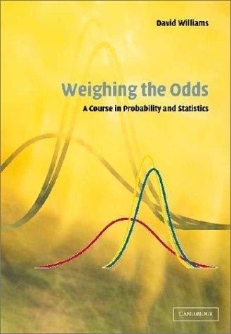 Weighing the Odds: A Course in Probability and Statistics