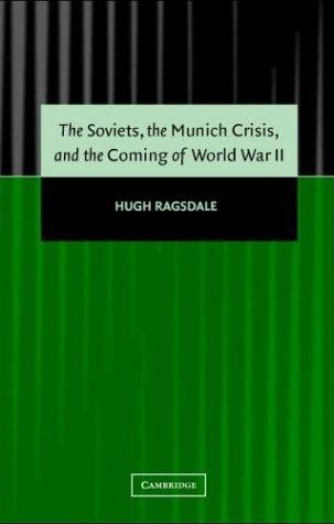 The Soviets, the Munich Crisis, and the coming of World War II