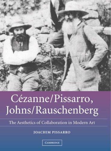 Cézanne/Pissarro, Johns/Rauschenberg: Comparative Studies on Intersubjectivity in Modern Art
