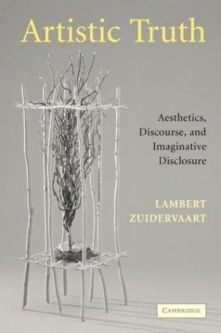 Artistic Truth: Aesthetics, Discourse, and Imaginative Disclosure