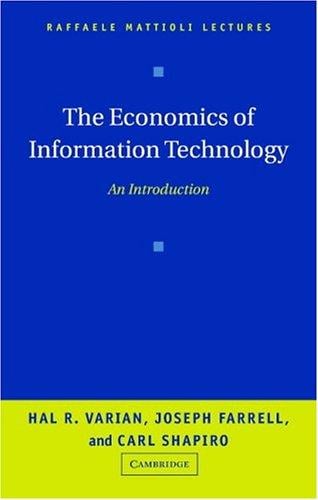 The Economics of Information Technology: An Introduction (Raffaele Mattioli Lectures)