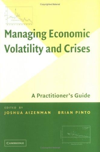 Managing economic volatility and crises: a practitioner's guide