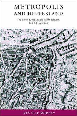 Metropolis and Hinterland: The City of Rome and the Italian Economy, 200 BCAD 200