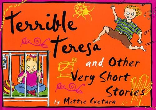 Terrible Teresa and other very short stories