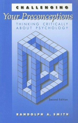 Challenging Your Preconceptions: Thinking Critically About Psychology