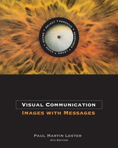 Visual Communication: Images with Messages (with InfoTrac®)