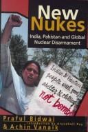 New nukes: India, Pakistan, and global nuclear disarmament