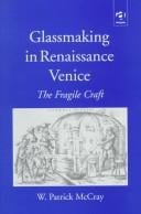 Glassmaking in Renaissance Venice: the fragile craft