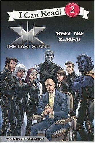 X-Men: The Last Stand: Meet the X-Men (I Can Read Book 2)