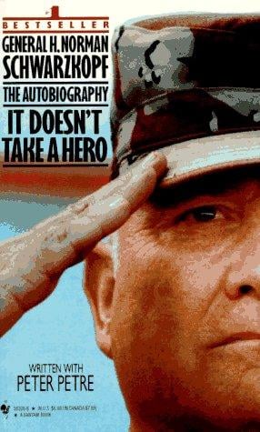It Doesn't Take a Hero: The Autobiography of General H. Norman Schwarzkopf