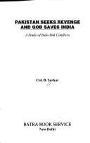 Pakistan seeks revenge and god saves India: a study of Indo-Pak conflicts