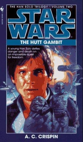 Star Wars: The Hutt Gambit: The Han Solo Trilogy - Volume Two