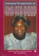 Emerging perspectives on Ama Ata Aidoo
