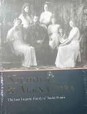 Nicholas and Alexandra: the last imperial family of Tsarist Russia, from the State Heritage Museum and the State Archive of the Russian F ederation.