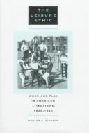 The leisure ethic: work and play in American literature, 1840-1940
