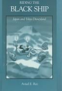 Riding the black ship: Japan and Tokyo Disneyland