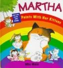 Martha paints with her kittens