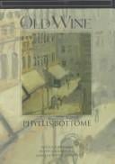 Old wine: a novel