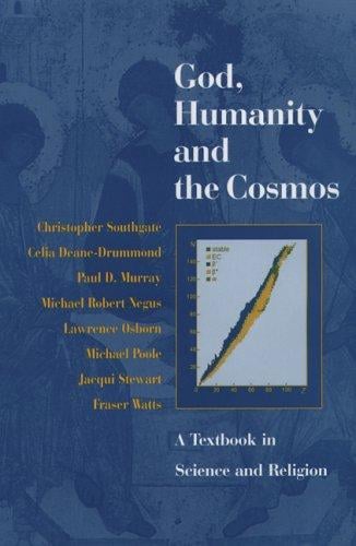 God, Humanity And the Cosmos: A companion to the Science - Religion Debate