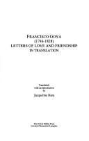 Francisco Goya (1746-1828): letters of love and friendship in translation