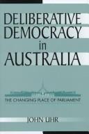 Deliberative democracy in Australia: the changing place of Parliament