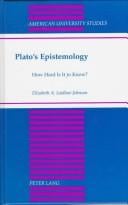 Plato's epistemology: how hard is it to know?