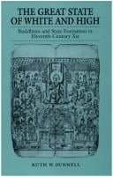 The great state of white and high: Buddhism and state formation in eleventh-century Xia