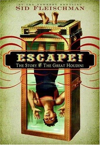 Escape!: The Story of the Great Houdini