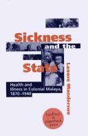 Sickness and the state: health and illness in colonial Malaya, 1870-1940