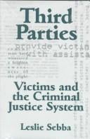 Third parties: victims and the criminal justice system