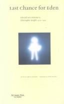 Last chance for Eden: selected art criticism by Christopher Knight, 1979-1994